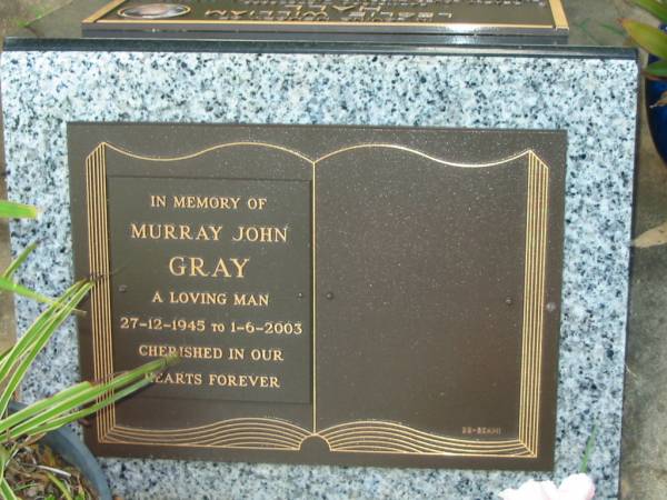 Murray John GRAY,  | 27-12-1945 - 1-6-2003;  | Bald Hills (Sandgate) cemetery, Brisbane  | 