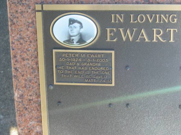 Peter M. EWART,  | 30-1-1924 - 3-1-2003,  | dad grandpa;  | Bald Hills (Sandgate) cemetery, Brisbane  | 