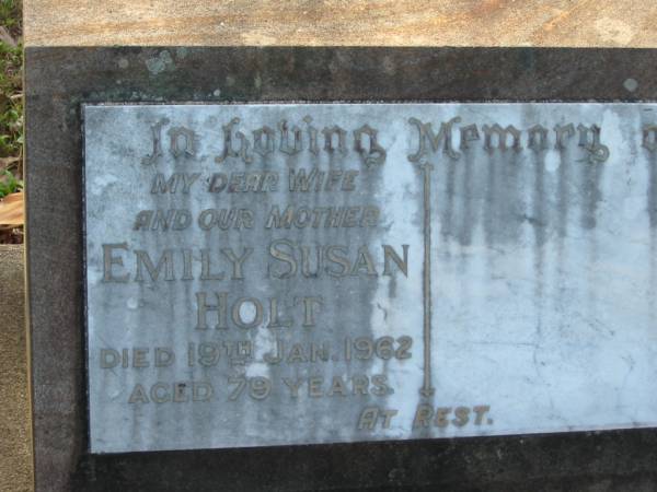 Emily Susan HOLT,  | wife mother,  | died 19 Jan 1962 aged 79 years;  | Bald Hills (Sandgate) cemetery, Brisbane  | 