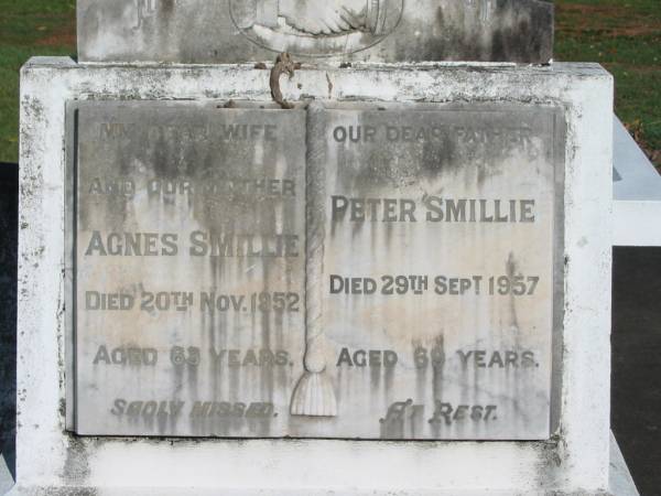 Agnes SMILLIE,  | wife mother,  | died 20 Nov 1952 aged 63 years;  | Peter SMILLIE,  | father,  | died 29 Sept 1957 aged 69 years;  | Bald Hills (Sandgate) cemetery, Brisbane  |   | 