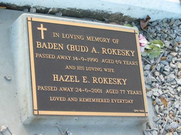 Aden (Bud) A. ROKESKY,  | died 14-9-1990 aged 69 years;  | Hazel E. ROKESKY,  | wife,  | died 24-6-2001 aged 77 years;  | A.E. ROKESKY,  | died 11 Nov 1967 aged 78 years;  | Raymond (Rocky) A. ROKESKY,  | son brother,  | died 21 March 1950 aged 21 years;  | Bald Hills (Sandgate) cemetery, Brisbane  | 