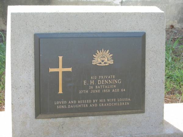 E.H. DENNING,  | died 27 June 1958 aged 64 years;  | missed by wife Louisa,  | sons, daughter, grandchildren;  | Bald Hills (Sandgate) cemetery, Brisbane  |   | 