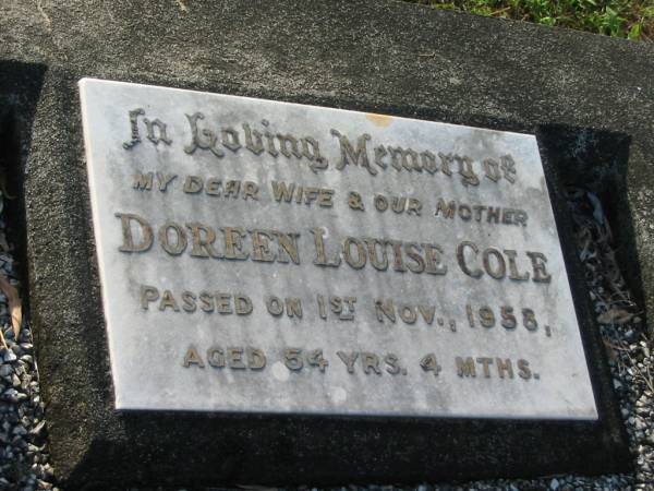 Doreen Louise COLE,  | wife mother,  | died 1 Nov 1958 aged 54 years 4 months;  | Bald Hills (Sandgate) cemetery, Brisbane  | 