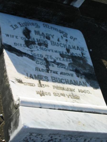 Mary,  | wife of James BUCHANAN,  | died 4 Nov 1933 aged 75 years;  | James BUCHANAN,  | died 23 Feb 1950 in 93rd year;  | Bald Hills (Sandgate) cemetery, Brisbane  | 