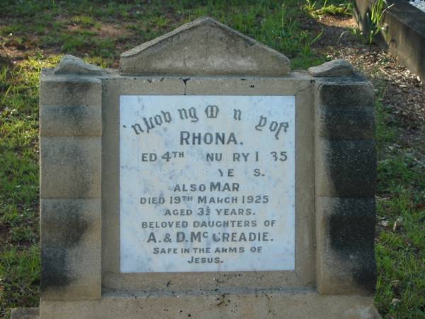 Rhona,  | died 4 Jan 1935 aged 15 years;  | Mary,  | died 19 March 1925 aged 1/2 years;  | daughters of A. & D. MCCREADIE;  | Bald Hills (Sandgate) cemetery, Brisbane  | 