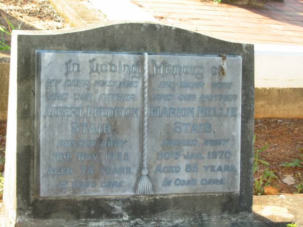 Albert Fredrick STAIB,  | husband father,  | died 16 Nov 1955 aged 74 years;  | Marion Nellie STAIB,  | wife mother,  | died 30 Jan 1970 aged 85 years;  | Bald Hills (Sandgate) cemetery, Brisbane  | 