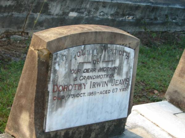 Dorothy Irwin JEAYS,  | mother grandmother,  | died 7 Oct 1959 aged 67 years;  | Bald Hills (Sandgate) cemetery, Brisbane  | 