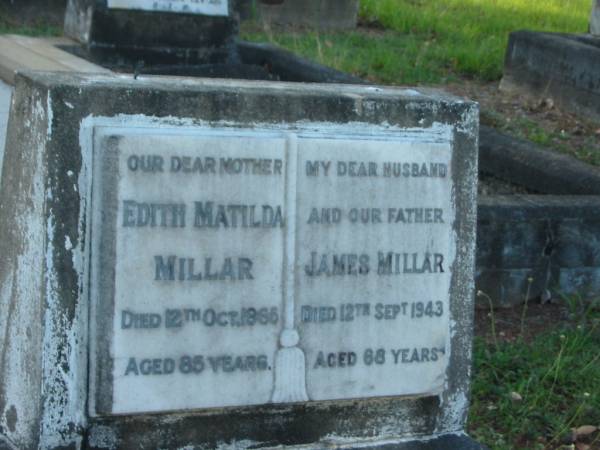 Edith Matilda MILLAR,  | mother,  | died 12 Oct 1965 aged 85 years;  | James MILLAR,  | husband father,  | died 12 Sept 1943 aged 68 years;  | Bald Hills (Sandgate) cemetery, Brisbane  | 