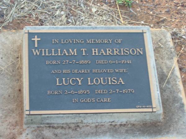 William T. HARRISON,  | born 27-7-1889,  | died 6-1-1941;  | Lucy Louisa,  | wife,  | born 2-6-1895 - 2-7-1979;  | Bald Hills (Sandgate) cemetery, Brisbane  | 