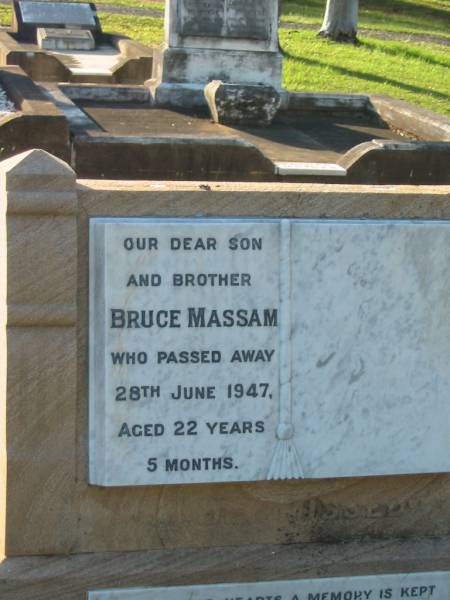 Bruce MASSAM,  | son brother,  | died 28 June 1947 aged 22 years 5 months;  | Hardie MASSAM,  | father,  | died 10 March 1964 aged 69 years;  | Elizabeth Maud MASSAM,  | mother,  | died 18 June 1968 aged 72 years;  | Bald Hills (Sandgate) cemetery, Brisbane  | 