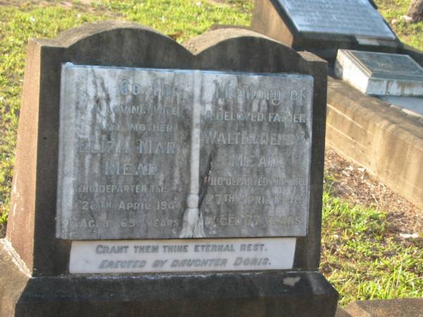 Eliza Mary MEAD,  | wife mother,  | died 28 April 1944 aged 69 years;  | Walter Henry MEAD,  | father,  | died 27 April 1948 aged 77 years;  | erected by daughter Doris;  | Bald Hills (Sandgate) cemetery, Brisbane  |   | 
