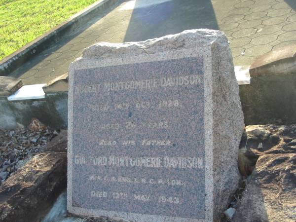 Nugent Montgomerie DAVIDSON,  | died 14 Oct 1928 aged 26 years;  | Guilford Montgomerie DAVIDSON,  | father,  | died 13 May 1943;  | Elise Ellen Wade DAVIDSON,  | died 26 March 1956 aged 79 years;  | Gilian Antil Wade DAVIDSON,  | died 13 Aug 1980 aged 80 years;  | Bald Hills (Sandgate) cemetery, Brisbane  | 