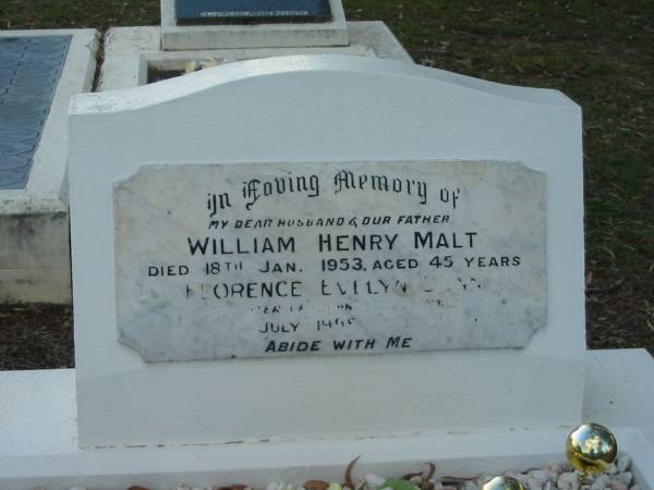 Albert Ernest (Jim) MALT,  | son of John & Lucy MALT,  | brother,  | died 17-4-1991 aged 81 years;  | Charles Frederick (Boy) MALT,  | died 14-6-1992 aged 86 years;  | Francis (Frank) George MALT,  | son of John & Lucy MALT,  | died 9-5-2004 aged 83 years;  | John MALT,  | father,  | died 29 Sept 1947 aged 73 years;  | Florence Lucy MALT,  | mother,  | died 6 March 1955 aged 71 years;  | Norman Leslie MALT,  | husband father,  | died 2 July 1976 aged 42 years;  | William Henry MALT,  | husband father,  | died 18 Jan 1953 aged 45 years;  | Florence Evelyn DUNN,  | daughter of John & Lucy MALT,  | died 16? July 1995 aged 80 years;  | Bald Hills (Sandgate) cemetery, Brisbane  | 
