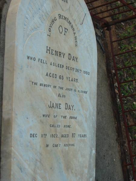 Henry DAY,  | died 26 Dec 1902 aged 65 years;  | Jane DAY,  | wife,  | died 11 Dec 1922 aged 87 years;  | Bald Hills (Sandgate) cemetery, Brisbane  | 