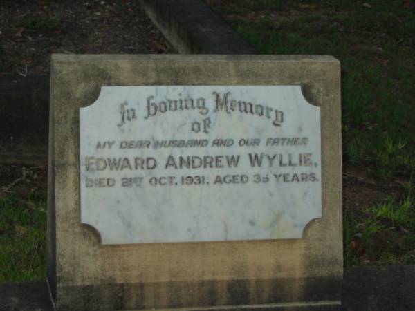 Edward Andrew WYLIE,  | husband father,  | died 21 Oct 1931 aged 35 years;  | Bald Hills (Sandgate) cemetery, Brisbane  | 