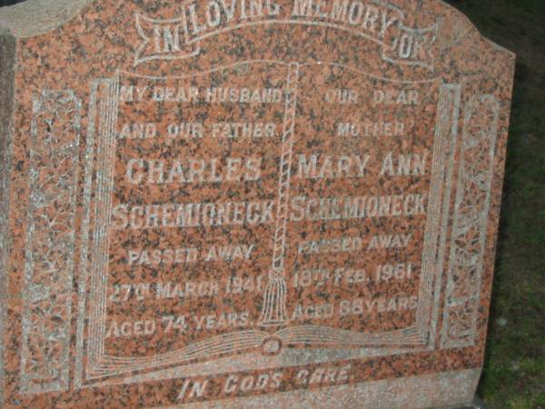 Charles SCHEMIONECK,  | husband father,  | died 27 March 1941 aged 74 years;  | Mary Ann SCHEMIONECK,  | mother,  | died 18 Feb 1961 aged 88 years;  | Bald Hills (Sandgate) cemetery, Brisbane  | 