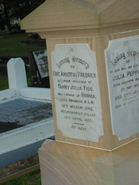 Julia PEPPLER,  | wife mother,  | born Hagenow Germany 5 May 1857,  | died 27 Aug 1927;  | Eric Amadeus Frederick,  | husband of Fanny Julia TIDD,  | father of Norma,  | born Kogarah NSW 16 March 1892,  | accidentally killed 15 April 1927;  | Arthur CORTEN,  | ??? of Paul & Julia PEPPLER,  | born 19 Sept 1914,  | died 18 Feb 1918;  | Bald Hills (Sandgate) cemetery, Brisbane  | 