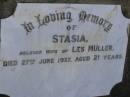 Stasia, wife of Les MULLER, died 27 June 1937 aged 21 years; Bald Hills (Sandgate) cemetery, Brisbane 