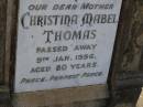 Christina Mabel (Norn) THOMAS, mother, died 9 Jan 1956 aged 80 years; Bald Hills (Sandgate) cemetery, Brisbane 
