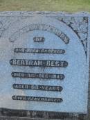 
Bertham BEST,
brother,
died 31 Dec 1947 aged 63? years;
Bald Hills (Sandgate) cemetery, Brisbane
