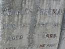 Emily FREEMAN, sister, died 15 Feb 1940; Charles FREEMAN, husband, died 16 June 1924 aged 77 years; Winifred FREEMAN, sister, died 7 Aug 1939; Annie FREEMAN, mother, died 13 Aug 1932 aged 83 years; Elizabeth FREEMAN, sister, died 3 April 1933; Bald Hills (Sandgate) cemetery, Brisbane 