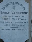 Emily, wife of Henry VANSTONE, died 4 Oct 1912 aged 39 years; Henry VANSTONE, died 8 June 1952 aged 82 years; Maud Emma WHITE, died 23 Jan 1971 aged 70 years; Iuta Doreen, wife of W.L. MISON, died 7 March 1928 aged 29 years; Bald Hills (Sandgate) cemetery, Brisbane 