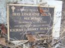 
Valmai Eileen MURRAY,
died 30-5-1937 aged 29 years;
Oliver Ernest SHEPHERD,
brother,
died 2-3-1938 aged 27 years;
Iris Lorraine QUILTY (nee MURRAY),
26-10-1929 - 25-3-2005;
Richard Henry MURRAY,
brother,
8-7-1927 - 28-5-1958;
Bald Hills (Sandgate) cemetery, Brisbane
