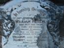 William MEECH, husband father, died 10 Feb 1932 aged 73 years; William, son, killed France 14 Nov 1916 aged 24 years; Albert, son, killed France 14 Nov 1916 aged 23 years; Ellen, wife mother, died 29 Feb 1948 aged 89 years; Bald Hills (Sandgate) cemetery, Brisbane    