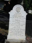 Hannah (wife of Joseph) Tainton Apr 2 1886 aged 46
Edward June 10th 1877 Aged 11
Louisa Jun 28 1878 aged 10 months
Kate (Dau of Joseph and Selina) Tainton sep 20th 1903 aged 1 yr 7 mths
Joseph Tainton 1 May 1937 aged 96 yrs
Selina 11 Sep 1944 aged 82
Anglican Cemetery, Sherwood.