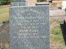 Thomas Murray Hall 8 Apr 1927 aged 58
(wife) Annie Eliza 22 Aug 1944 aged 82
Anglican Cemetery, Sherwood.