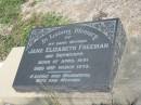 
Jane Elizabeth Freeman (nee Hepworth)
born 1 Apr 1881
Died 18 Mar 1973

Sherwood (Anglican) Cemetery, Brisbane
