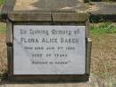 
Flora Alice BAKER
Jan 3 1926 aged 50

Sherwood (Anglican) Cemetery, Brisbane
