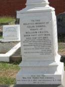 Celia Sabina
widow of
William CRAIES
born Nov 27 1834
Died Feb 12 1865
buried Christ Church Milton
also her son
Walter Hamilton CRAIES
born Ipswich 16-2-1857
Died Graceville 9-7-1932
Sherwood (Anglican) Cemetery, Brisbane
