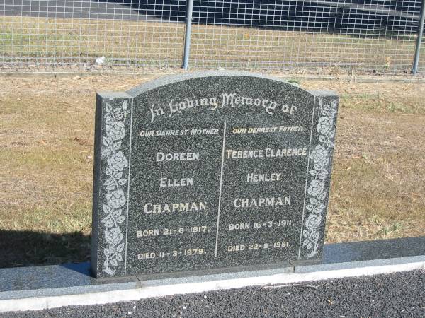 Doreen Ellen Chapman Born 21-6-1817 Died 11-3-1979  | Terence Clarence Henley Chapman Born 16-3-1911 died 22-9-1981  | Anglican Cemetery, Sherwood.  |   | 
