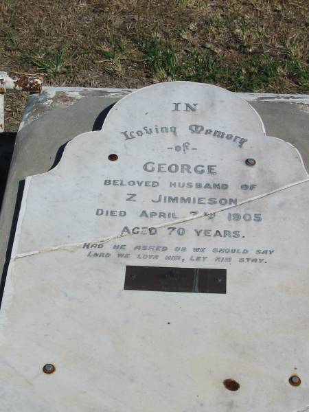 George Jimmieson died Apt 7 1905 aged 70  | Anglican Cemetery, Sherwood.  |   |   | 