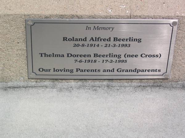 Roland Alfred BEERLING,  | 20-8-1914 - 21-3-1993;  | Thelma Doreen BEERLING (nee CROSS),  | 7-6-1918 - 17-2-1995;  | parents grandparents;  | Anglican cemetery, Sherwood  | [Research contact: <a href= mailto:aslilley@bigpond.net.au >Alan Lilley</a>]  | 