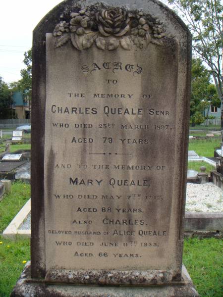 Sacred  | to  | the memory of  | Charles Queale Senr  | who died 23rd March 1897,  | aged 79 years.  | And to the memory of  | Mary Queale,  | who died May 7th 1912,  | Aged 88 years.  | Also Charles,  | beloved husband of Alice Queale  | who died June 11th 1933,  | aged 66 years.  |   | Alice Queale,  | who died November 23rd 1968 aged 89 years  | Patricia Amy Baird,  | who died June 11th 1968 aged 53 years.  |   | Athol Ferguson  | Baird  | 2-11-1911 ~ 11-8-2006  | aged 94 years  | Loving husband of Patricia  | A gentleman  |   | Sherwood (Anglican) Cemetery, Brisbane  | 