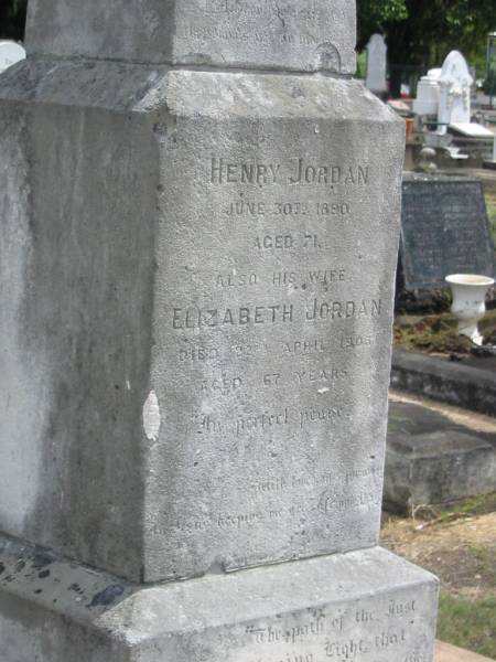 Henry Jordan  | Jun 30 1890 aged 71  | also wife  | Elizabeth Jordan  | died 22 Apr 1903 aged 67 yrs  |   | Sherwood (Anglican) Cemetery, Brisbane  |   | 