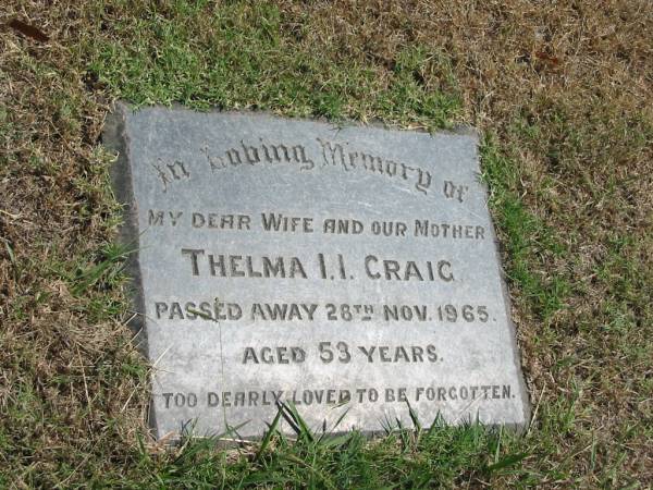 Thelma I.I. Craig  | 28 Nov 1965 aged 53  |   | Sherwood (Anglican) Cemetery, Brisbane  | 