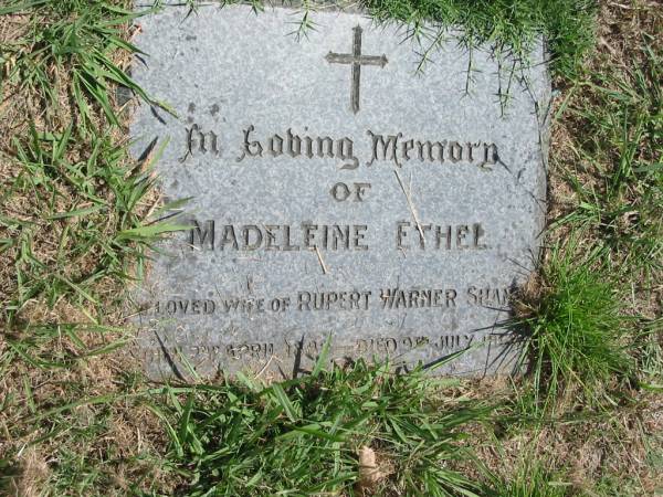 Madeleine Ethel (wife of Rupert Warner) Shand  | born 2 Apr 1885  | died 9 Jul 1963?  |   | Sherwood (Anglican) Cemetery, Brisbane  |   | 
