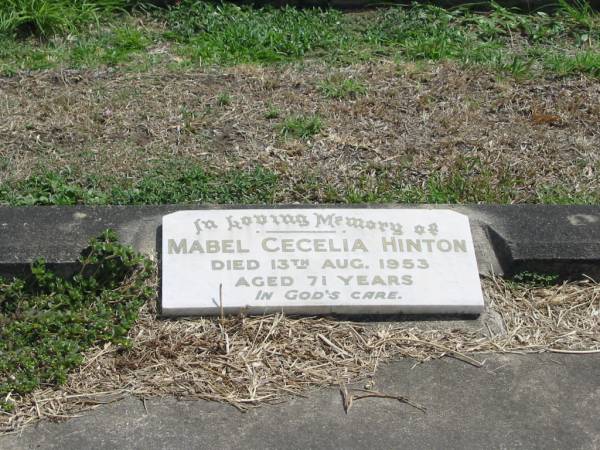 Mabel Cecelia Hinton  | 13 Aug 1953 aged 71  |   | Sherwood (Anglican) Cemetery, Brisbane  | 