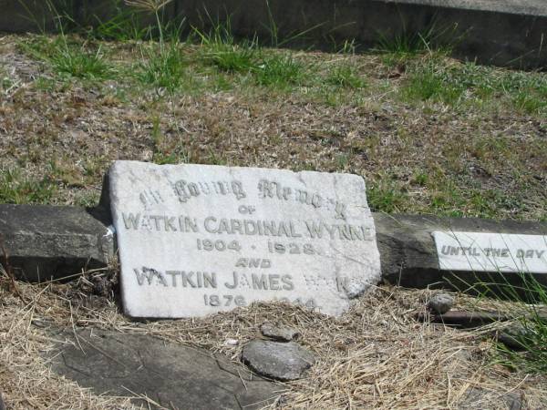Watkin Cardinal Wynne  | 1904 - 1928  | Watkin James WYNNE  | 1876 - 1944  |   | Sherwood (Anglican) Cemetery, Brisbane  | 