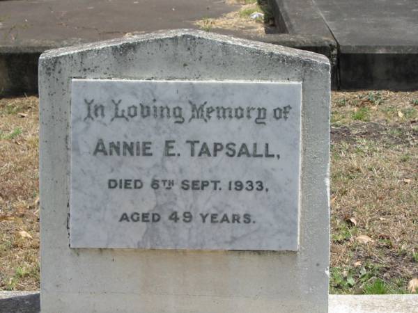 Annie E. TAPSALL  | 6 Sep 1933 aged 49  |   | Sherwood (Anglican) Cemetery, Brisbane  | 