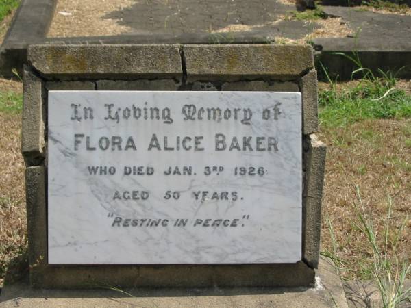 Flora Alice BAKER  | Jan 3 1926 aged 50  |   | Sherwood (Anglican) Cemetery, Brisbane  | 