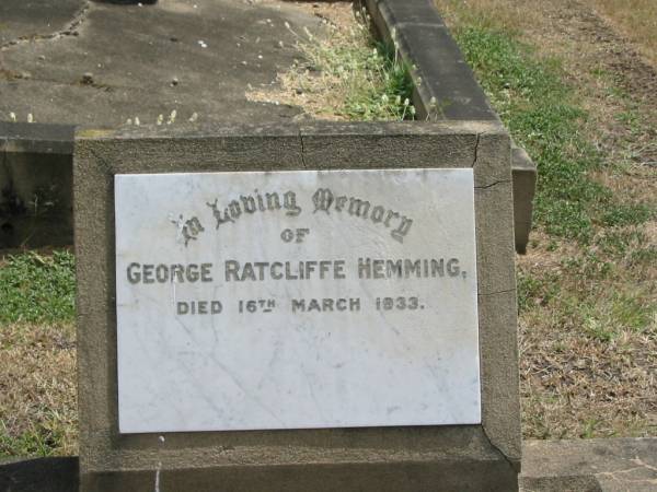 George Ratcliffe HEMMING  | 16 Mar 1933  |   | Sherwood (Anglican) Cemetery, Brisbane  |   | 
