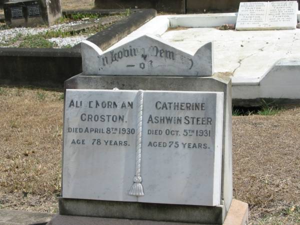 Alice Norman CROSTON  | Apr 8 1930 aged 78,  | Catherine Ashwin STEER  | Oct 5 1931 aged 75  |   | Sherwood (Anglican) Cemetery, Brisbane  |   | 