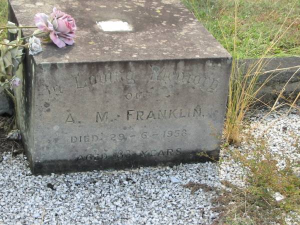 A M FRANKLIN  | 29 - 6 - 1958 aged 33 yrs  |   | Sherwood (Anglican) Cemetery, Brisbane  |   | 