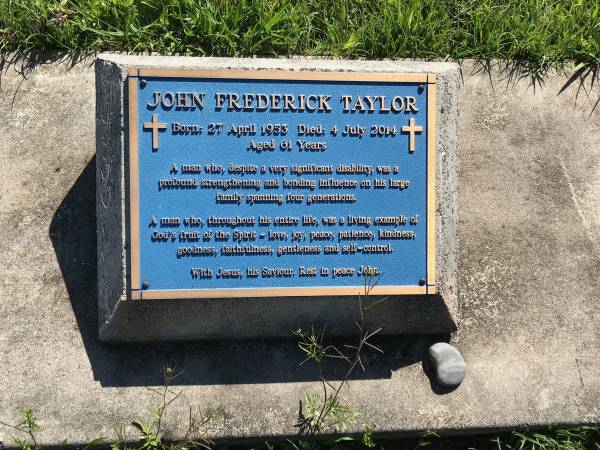 John Frederick TAYLOR  | b: 27 Apr 1953  | d: 4 Jul 2014 aged 61  |   | Sherwood (Anglican) Cemetery, Brisbane  |   | 