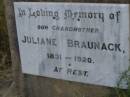 Juliane BRAUNACK, grandmother, 1831 - 1920; Silverleigh Lutheran cemetery, Rosalie Shire 