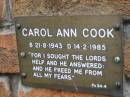 Carol Ann COOK, born 21-8-1943 died 14-2-1985; Slacks Creek St Mark's Anglican cemetery, Daisy Hill, Logan City 